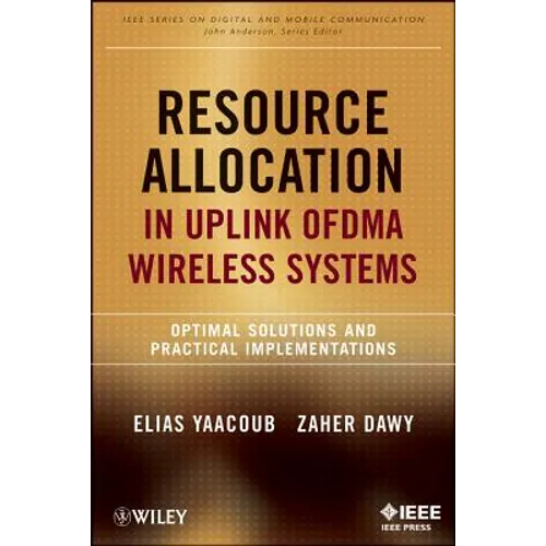 Resource Allocation in Uplink Ofdma Wireless Systems: Optimal Solutions and Practical Implementations