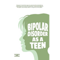 Bipolar Disorder As A Teen: Discover 5 practical ways to overcome this disorder by challenging your personal behaviors, reframing negative thoughts, a