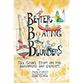 Better Boating Blunders: Sea Going Stuff Ups for Beginners and Experts
