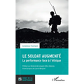 Le soldat augmenté: La performance face à l'éthique