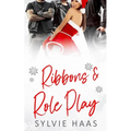 Ribbons and Role Play: A Stepbrother Reverse Harem Romance