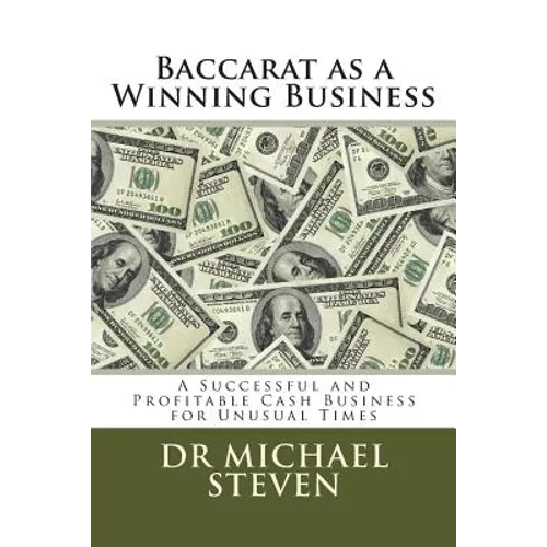 Baccarat as a Winning Business: A Successful and Profitable Cash Business for Unusual Times
