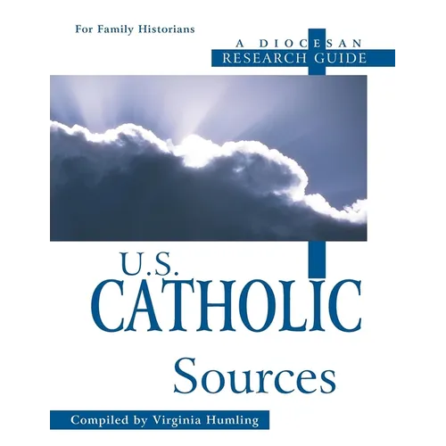 U.S. Catholic Sources: A Diocesan Research Guide