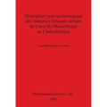 Description typo-technologique des industries lithiques taillées de Corse du Mésolithique au Chalcolithique