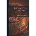 Biography of the Bulls; an Anthology of Spanish Bullfighting