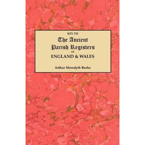 Key to the Ancient Parish Registers of England and Wales