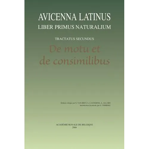 Avicenna Latinus. Liber Primus Naturalium. Tractatus Secundus. de Motu Et de Consimilibus: Introduction Doctrinale Par G. Verbeke