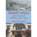 Shared Walls: Seattle Apartment Buildings, 1900-1939