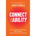 Connectability: Heal the Hidden Ways You Isolate, Find Your People, and Feel (at Last) Like You Belong