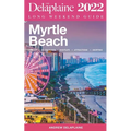 Myrtle Beach - The Delaplaine 2022 Long Weekend Guide