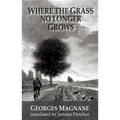 Where the Grass No Longer Grows