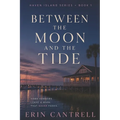 Between the Moon and the Tide: Haven Island Book 1