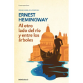 Al Otro Lado del Rio Y Entre Los Arboles /Across the River and Into the Trees
