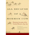 All Because of a Mormon Cow: Historical Accounts of the Grattan Massacre, 1854-1855
