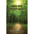 Awake with Conscious Thoughts