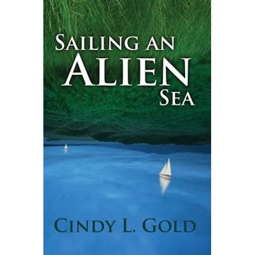Sailing an Alien Sea
