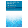 Contemporary Issues in Victimology: Identifying Patterns and Trends