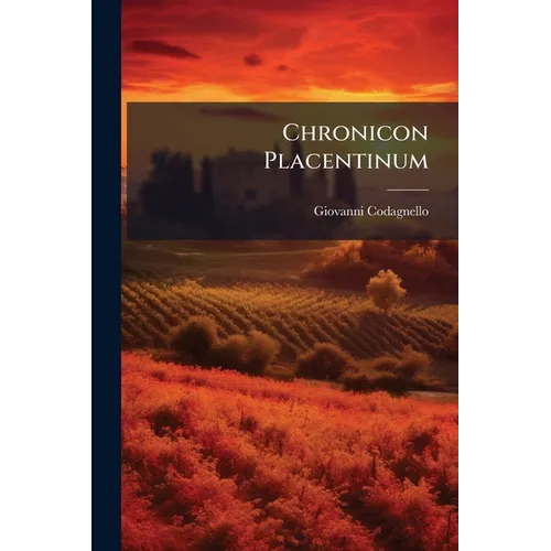 Chronicon Placentinum