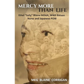 Mercy More Than Life: Ethel "Sally" Blaine Millett, WWII Bataan Nurse and Japanese POW