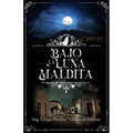 Bajo la luna maldita