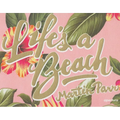 Life's a Beach