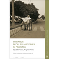 Towards Peoples' Histories in Pakistan: (In)Audible Voices, Forgotten Pasts