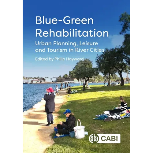 Blue-Green Rehabilitation: Urban Planning, Leisure and Tourism in River Cities