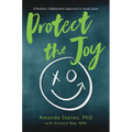 Protect the Joy: A Positive, Collaborative Approach to Youth Sport