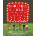 Todo Lo Que Un Niño Debería Saber Sobre Dios