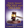 Thou Shalt Decree and Declare: Walking with an Established Heart