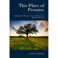 This Place of Promise: A Historian's Perspective on 200 Years of Missouri History