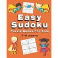 Easy Sudoku Puzzle Books For Kids: 150+ Sudoku Puzzles Ages 7-9 Large Print