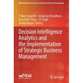 Decision Intelligence Analytics and the Implementation of Strategic Business Management