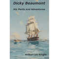 Dicky Beaumont: His Perils and Adventures