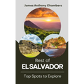 Best of El Salvador: Top Spots to Explore