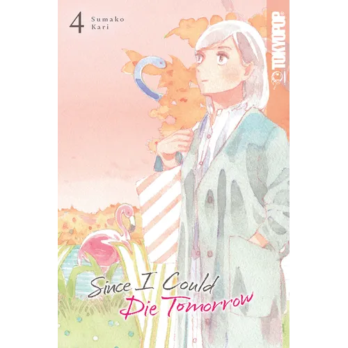 Since I Could Die Tomorrow, Volume 4