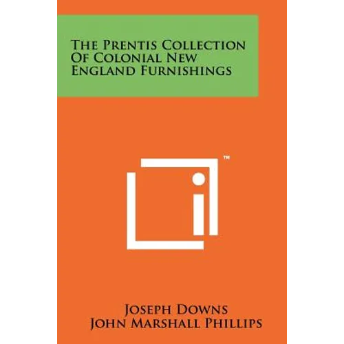 The Prentis Collection Of Colonial New England Furnishings