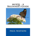 MySQL - A Beginner's Guide