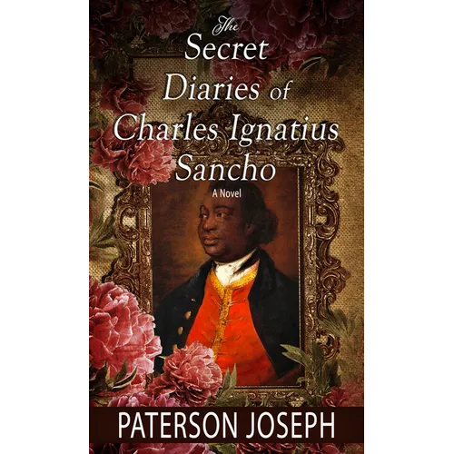 The Secret Diaries of Charles Ignatius Sancho