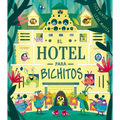 Hotel Para Bichitos, El