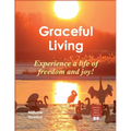 Graceful Living: Experience a life of freedom and joy!
