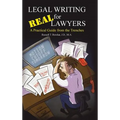 Legal Writing for Real Lawyers: A Practical Guide from the Trenches
