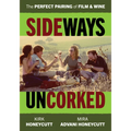 Sideways Uncorked: The Perfect Pairing of Film and Wine