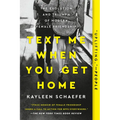 Text Me When You Get Home: The Evolution and Triumph of Modern Female Friendship