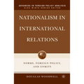 Nationalism in International Relations: Norms, Foreign Policy, and Enmity