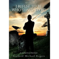 I Refuse to Be Who I Used to Be!: A Conscious Decision
