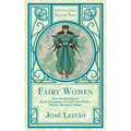 Fairy Women from the Portuguese Book of Lineages of Count Dom Pedro: Politics, Mysticism and Magic