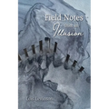 Field Notes from an Illusion