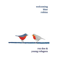 Welcoming Blue Robins