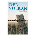 Der Vulkan: Roman unter Emigranten